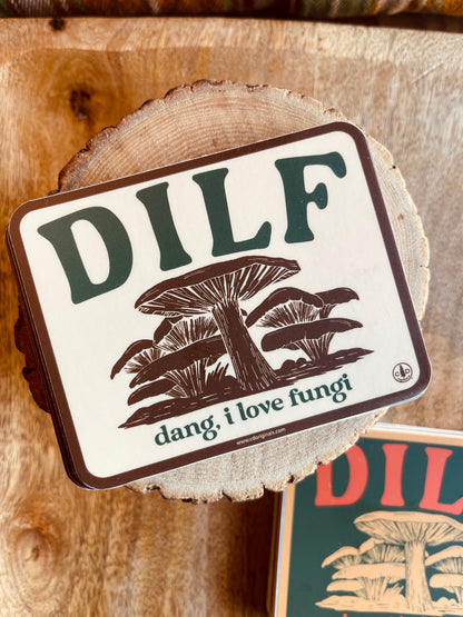 DILF (DANG, I LOVE FUNGI) sticker