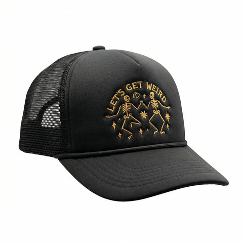 LET'S GET WEIRD trucker hat