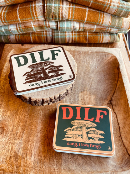 DILF (DANG, I LOVE FUNGI) sticker