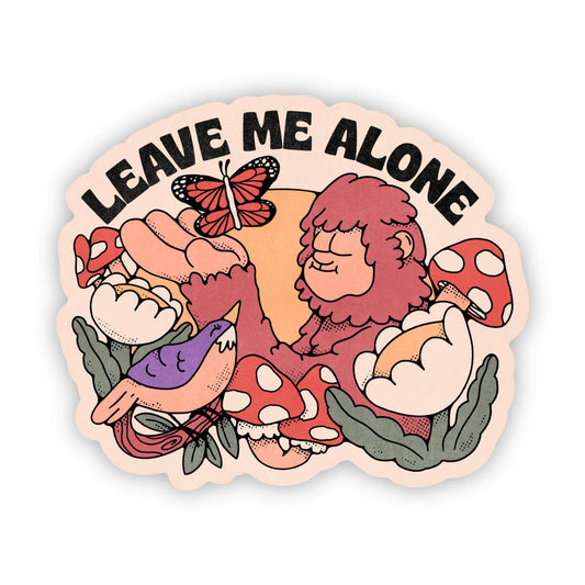 LEAVE ME ALONE sticker