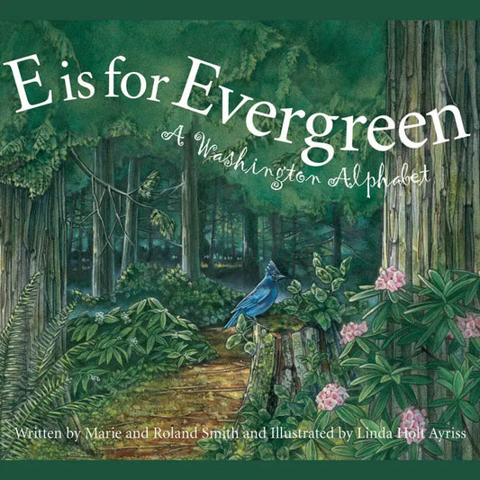 E IS FOR EVERGREEN Washington alphabet book