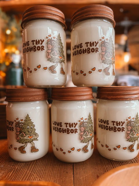 LOVE THY NEIGHBOR candle