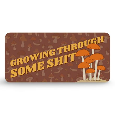GROWING THROUGH SOME SH*T mini bumper sticker