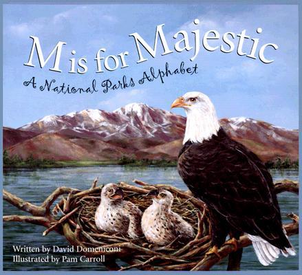M IS FOR MAJESTIC alphabet book