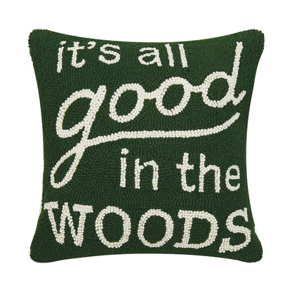 IT'S ALL GOOD IN THE WOODS pillow